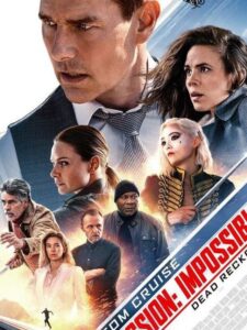 Mission Impossible 7 Dead reckoning part one