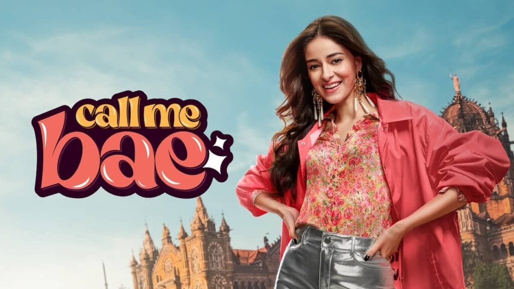 Call Me Bae: Ananya Panday’s Witty Journey of Riches to Realities poster