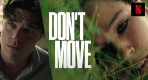 Don't Move movie review: Discover the suspense & drama in 'Don’t Move,' starring Finn Wittrock and Kelsey Asbille. Directed by Brian Netto and Adam Schindler, this thriller is packed with tension, crime, and unpredictable moments that will leave viewers on edge.