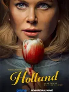 Holland is a 2025 American mystery thriller film directed by Mimi Cave, written by Andrew Sodroski, and starring Nicole Kidman, Gael García Bernal, Matthew Macfadyen, and Jude Hill. The film premiered at the 2025 South by Southwest Festival on March 9, 2025, and was released on Amazon Prime Video on March 27, 2025.